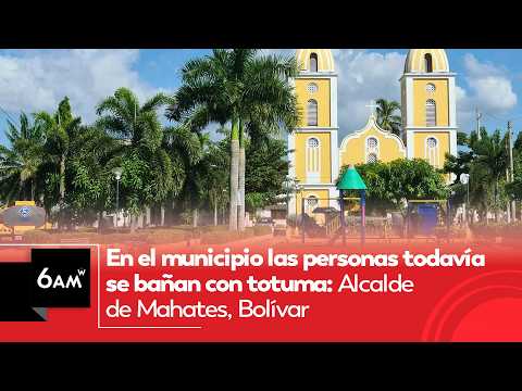 La realidad que enfrentan en Mahates: alcalde revela situación del municipio en 6AM W