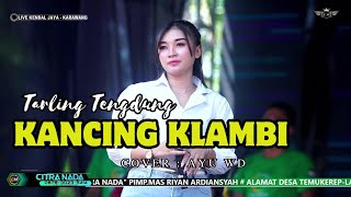 Download lagu KANCING KLAMBI ~ AYU WD // CITRA NADA LIVE DESA KENDAL JAYA // KEC.PEDES - KAB.KARAWANG mp3