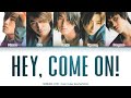 Shinhwa (신화) - Hey, Come On! [Color Coded Lyrics Han/Rom/Eng]