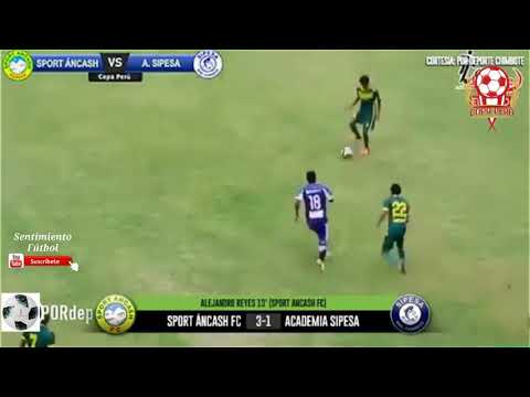 Sport Áncash FC Vs Academia Sipesa 3-1 Copa Perú Etapa Nacional Fecha 3