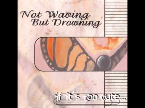 Not Waving But Drowning - Somewhere Away