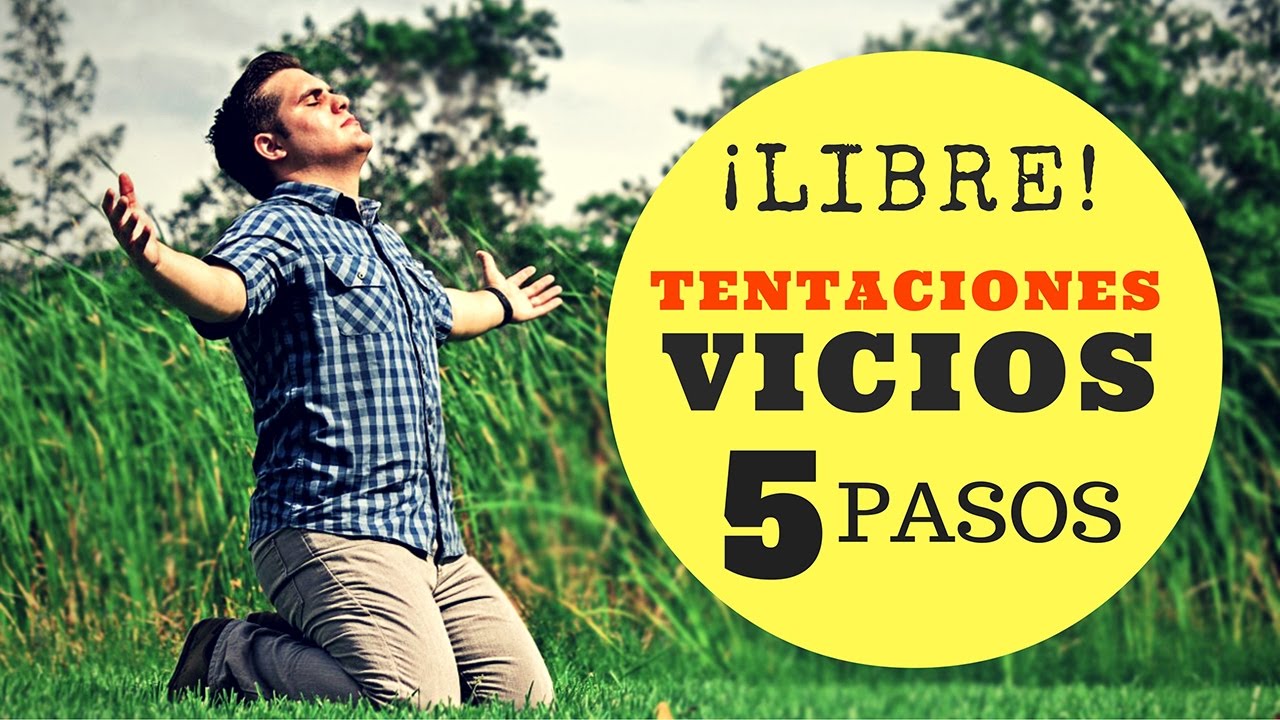 Cómo vencer las Tentaciones y Vicios ¿Qué dice la Biblia?