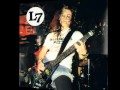 L7 - Bite The Wax Tadpole (Live)