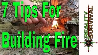 7 Survival Tips For Building Fire In A Wilderness Survival Situation