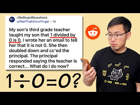 1 divided by 0 (a 3rd grade teacher & principal both got it wrong), Reddit r/NoStupidQuestions