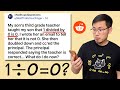 1 Divided By 0 A 3rd Grade Teacher Principal Both Got It Wrong Reddit R NoStupidQuestions