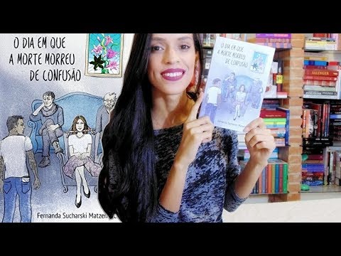 O DIA EM QUE A MORTE MORREU DE CONFUSÃO, de Fernanda Sucharski | + SORTEIO!