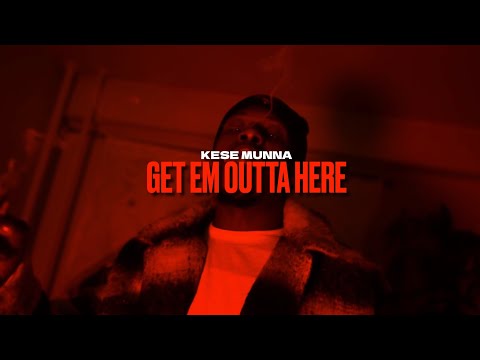 KESE MUNNA - "GET EM OUTTA HERE"  SHOT BY IG VISUALZ