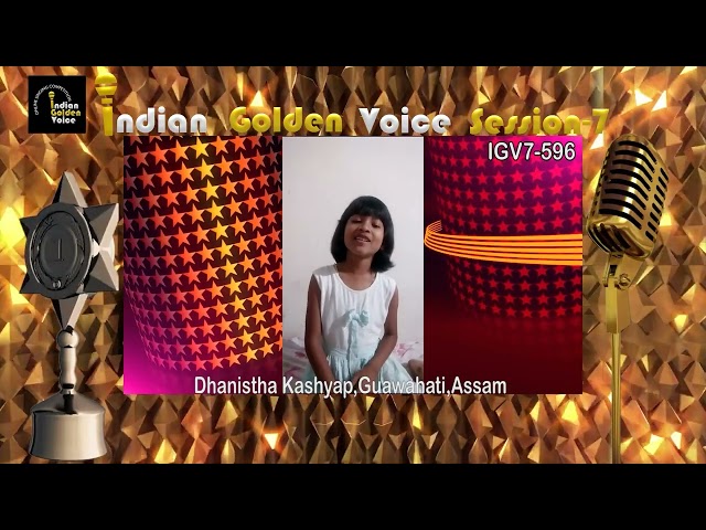 Dhanistha Kashyap – Online Singing Competition – Indian Golden Voice Session 7 – Mangrove Production