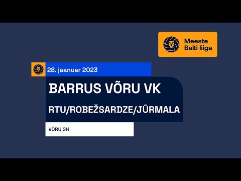 Barrus Võru VK vs RTU/Robežsardze/Jūrmala - Meeste Balti liiga, 28.01.2023