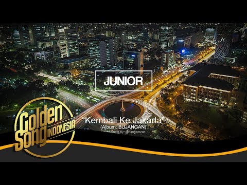 JUNIOR - Kembali Ke Jakarta (Official Audio)