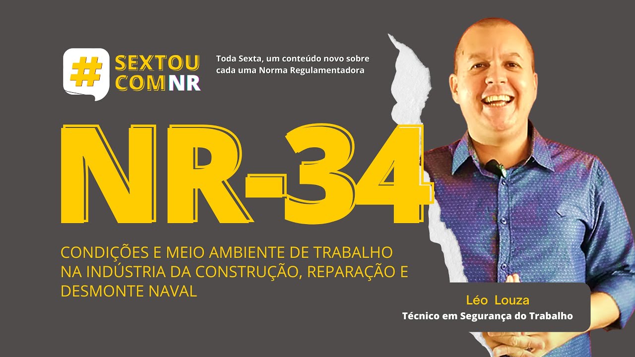 SextouComNR – Tudo  sobre a NR-34 Indústria da construção, reparação e desmonte Naval