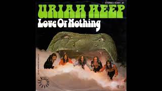 Uriah Heep - Love or nothing