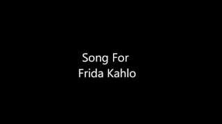 Song For Frida Kahlo - Tinpan Orange