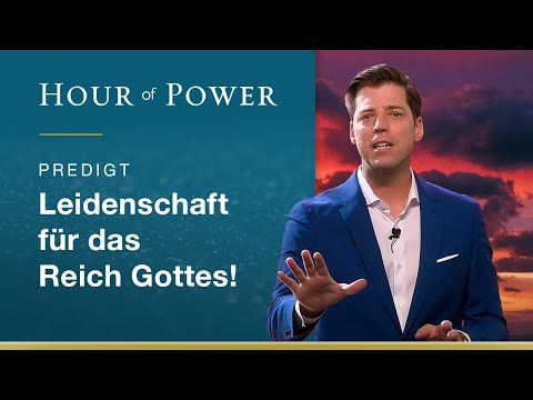 Leidenschaft für das Reich Gottes - Predigt von Bobby Schuller