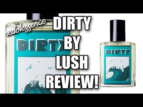 Crítica Dirty by Lush Fragrance / Colônia