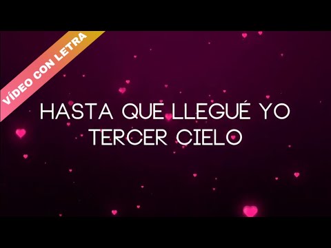 Hasta Que Llegué Yo - Tercer Cielo (LETRA)