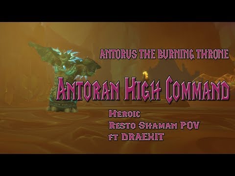 Antoran High Command, Heroic, Resto Shaman POV