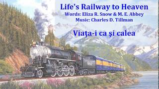 Life&#39;s Railway to Heaven (Viaţa-i ca şi calea)