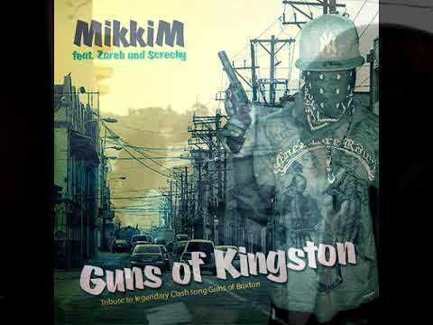 MikkiM ft  Zareb   Guns of Kingston   The Clash tribute
