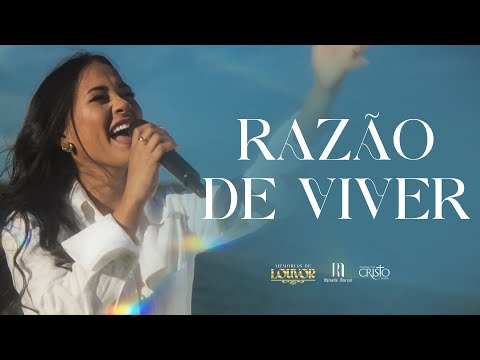 RAZÃO DE VIVER - Rafaella Marçal (Memórias de Louvor)