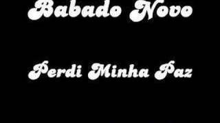 Babado novo - Perdí a minha paz