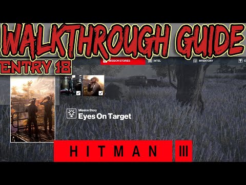 HITMAN 3 - Eyes on Target Guide (Mission Story)