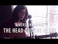 The Head and The Heart - Rivers and Roads ...
