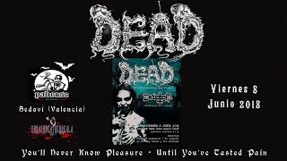 Dead - You&#39;ll Never Know Pleasure &amp; Until You&#39;ve Tasted Pain (live Paberse Club, 08-06-2018)