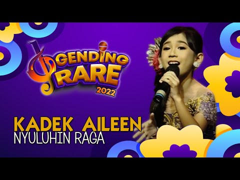 KADEK AILEEN NATHANIA YANTA - NYULUHIN RAGA | GENDING RARE BALITV 2022