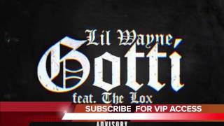 Lil Wayne - Gotti Feat. The Lox (Dirty)