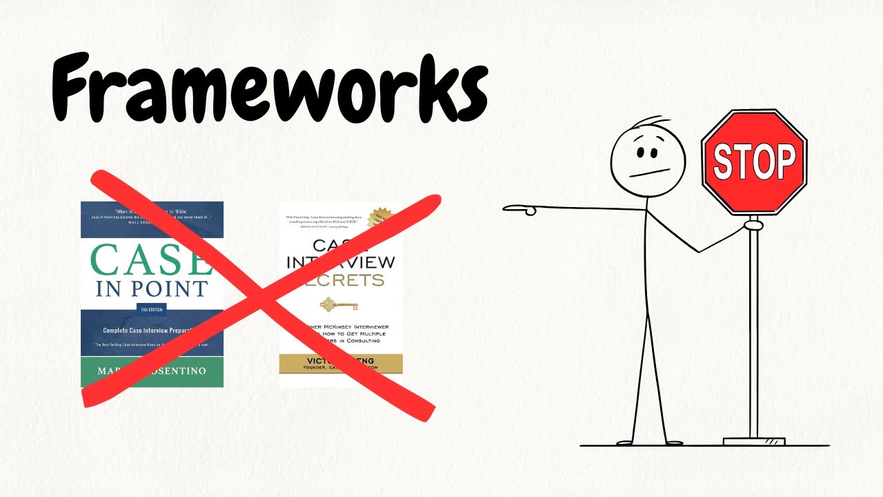 Stop Memorizing Case Interview Frameworks (Do THIS Instead)