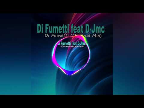 Di Fumetti feat D-Jmc - Di Fumetti (Original Mix)