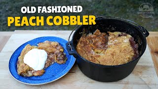 The Most Delicious Peach Cobbler Ever! Best Dutch Oven Camping Recipe