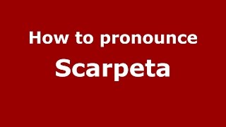 How to pronounce Scarpeta