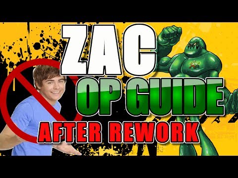 ZAC OP GUIDE TUTORIAL AFTER REWORK FOR LEAGUE OF LEGENDS