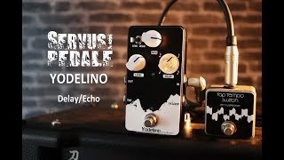 Servus Pedale - Yodelino delay/echo