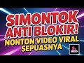 Simontok Anti Blokir CARA Nonton Video VIRAL Paling Mudah Tanpa VPN