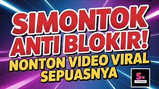 Download lagu Simontok Anti Blokir! CARA Nonton Video VIRAL Paling Mudah Tanpa VPN  mp3