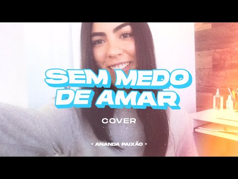 Ananda - Sem Medo De Amar (cover) Onze20