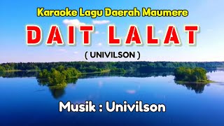 Download lagu DAIT LALAT / LAGU DAERAH MAUMERE - NTT / UNIVILSON / KARAOKE / mp3