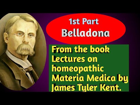 1st part#Belladonna#from the book, Lectures on homeopathic Materia Medica by James Tyler Kent.