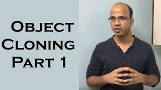 11.2 Object Cloning in Java Part 1