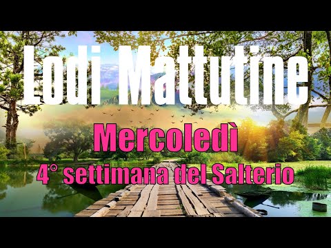 Lodi Mattutine, MERCOLEDÌ 3 FEBBRAIO - 4° settimana del Salterio