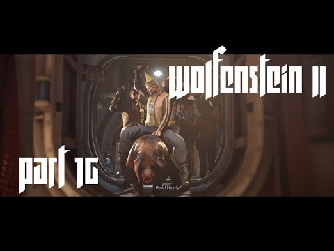 WOLFENSTEIN 2 THE NEW COLOSSUS Gameplay Walkthrough Part 16