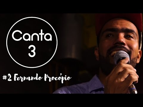 Canta 3 #2 Fernando Procópio - Íntegra