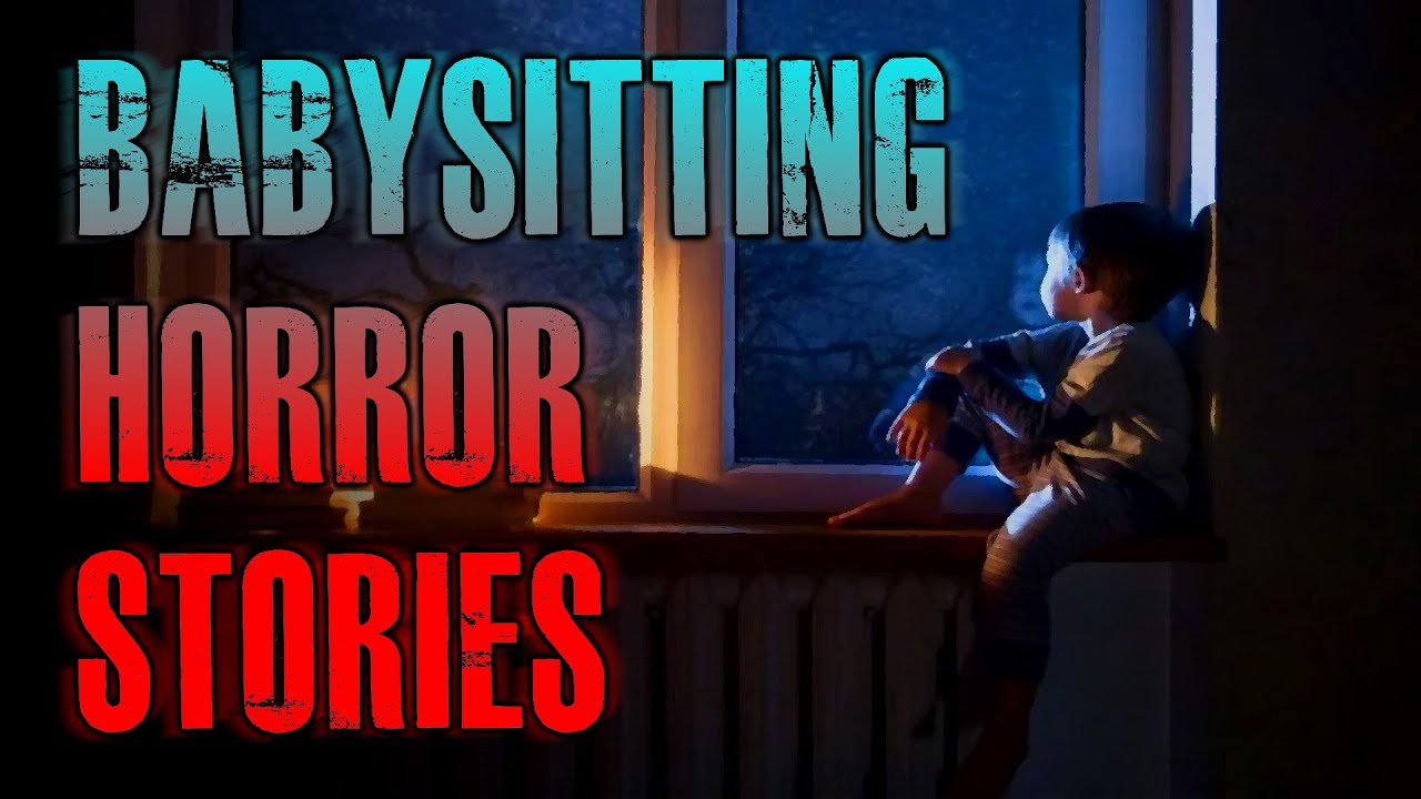 4 TRUE Scary Babysitting Horror Stories | True Scary Stories