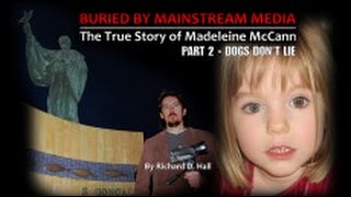 The True Story of Madeleine McCann - Buried By Mainstream Media - Full Documentary