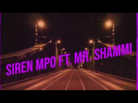 Siren  MPO ft. Mr. Shammi