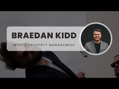 Worth Property Management - Braedan Kidd video.